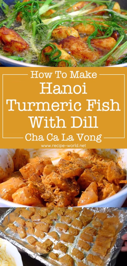 Cha Ca La Vong (Grilled Fish With Dill) Recipe - Cook Your Yummy Cuisine